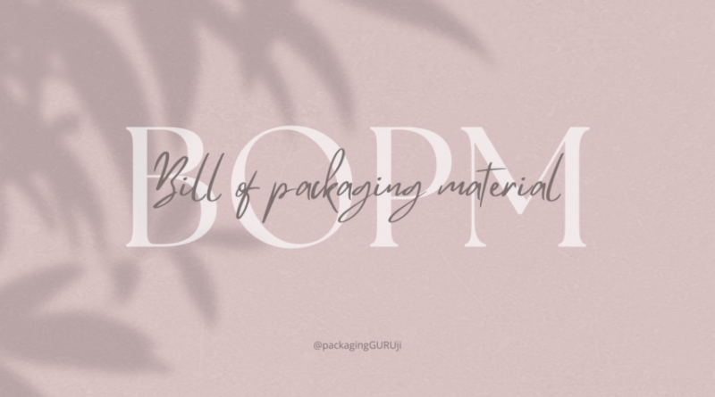 bill of packaging, bill of packaging material